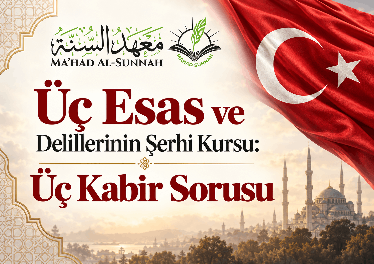 Üç Esas ve Delillerinin Şerhi Kursu: Üç Kabir Sorusu